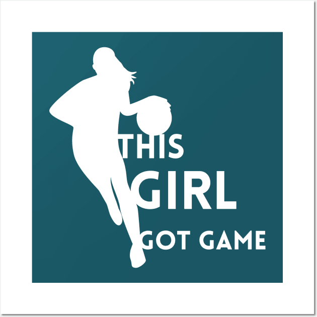 This girl got game - Baller Wall Art by High Altitude